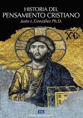 La Historia del pensamiento cristiano by Gonzalez, Justo L.