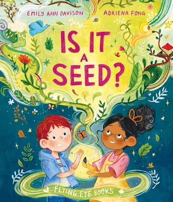 Is It a Seed? by Davison, Emily Ann