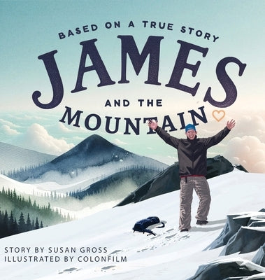 James and the Mountain by Gross, Susan