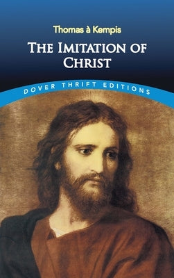 The Imitation of Christ by Thomas Ã. Kempis