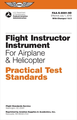 Flight Instructor Instrument Practical Test Standards for Airplane & Helicopter (2023): Faa-S-8081-9d by Federal Aviation Administration (FAA)