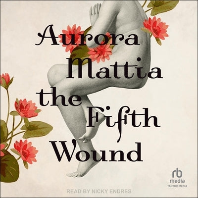 The Fifth Wound by Mattia, Aurora