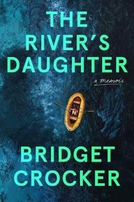 The River's Daughter by Crocker, Bridget