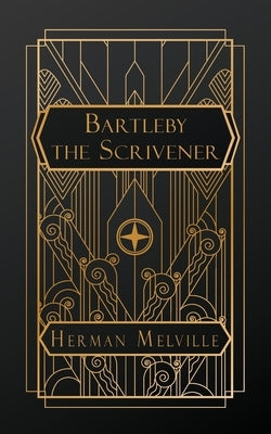 Bartleby, the Scrivener: A Story of Wall Street by Melville, Herman