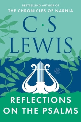 Reflections on the Psalms by Lewis, C. S.