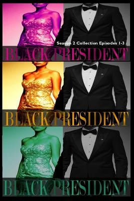 Black President Season 2 Collection: Episodes 1-3 by Hampton, Brenda