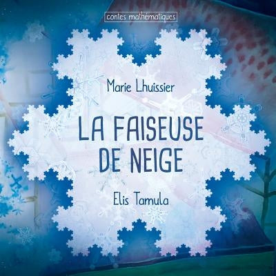 La Faiseuse de Neige by Tamula, Elis