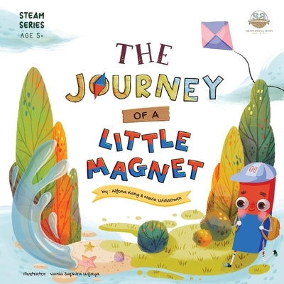 The Journey of a Little Magnet: STEAM Series Storybook by Widarman, Nevin