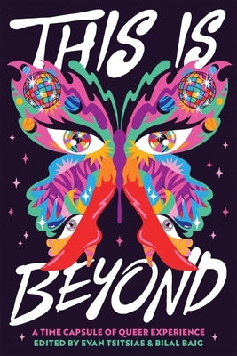 This Is Beyond: A Time Capsule of Queer Experience by Tsitsias, Evan