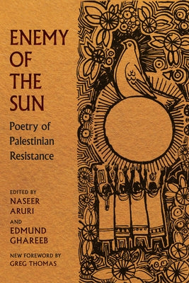 Enemy of the Sun: Poetry of Palestinian Resistance by Aruri, Naseer