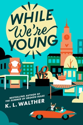 While We're Young by Walther, K. L.