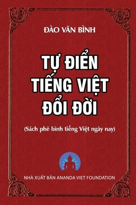 T&#7921; &#272;i&#7875;n Ti&#7871;ng Vi&#7879;t &#272;&#7893;i &#272;&#7901;i by Dao, Binh Van