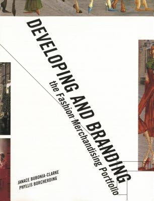 Developing and Branding the Fashion Merchandising Portfolio by Borcherding, Phyllis