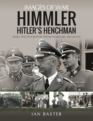 Himmler: Hitler's Henchman by Baxter, Ian