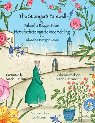 The Stranger's Farewell / Het afscheid van de vreemdeling: Bilingual English-Dutch Edition / Tweetalige Engels-Nederlands editie by Bazger Salam, Palwasha