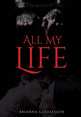 All My Life by Gustafsson, Brianna