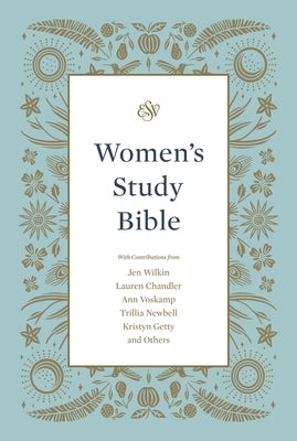 ESV Women's Study Bible by Tanamachi, Dana