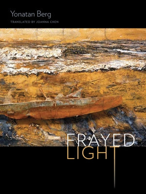 Frayed Light by Berg, Yonatan