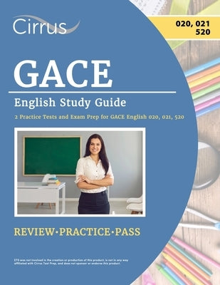 GACE English Study Guide: 2 Practice Tests and Exam Prep for GACE English 020, 021, 520 by Cox, J. G.