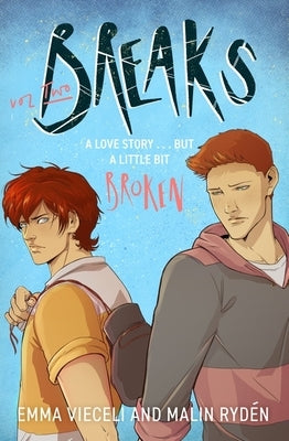 Breaks Volume 2: The Enemies-To-Lovers Queer Webcomic Sensation . . . That's a Little Bit Broken by Vieceli, Emma