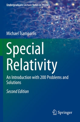 Special Relativity: An Introduction with 200 Problems and Solutions by Tsamparlis, Michael