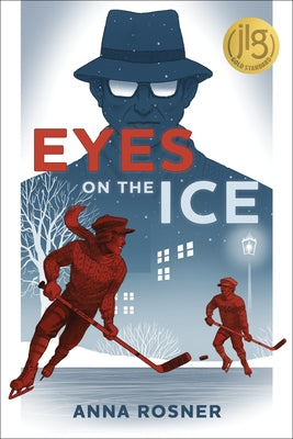 Eyes on the Ice by Rosner, Anna