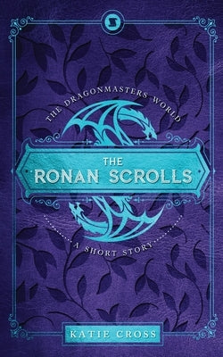 The Ronan Scrolls by Cross, Katie
