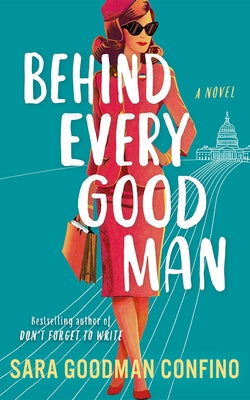 Behind Every Good Man by Goodman Confino, Sara