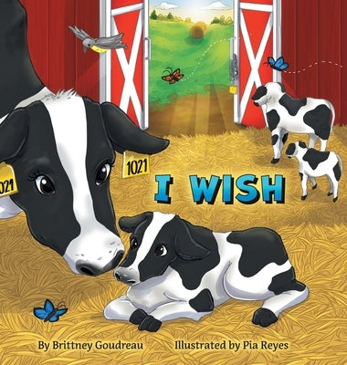 I Wish by Goudreau, Brittney