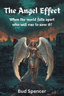 The Angel Effect by Spencer, Bud