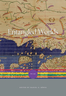 Entangled Worlds: 600-1350 by K?nig, Daniel G.