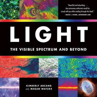Light: The Visible Spectrum and Beyond by Arcand, Kimberly