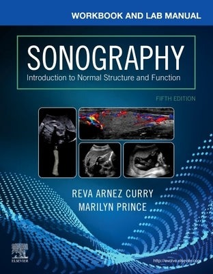 Workbook and Lab Manual for Sonography: Introduction to Normal Structure and Function by Curry, Reva Arnez