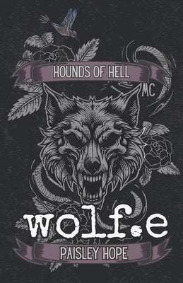 Wolf.e: A Dark MC Romance Special Edition by Hope, Paisley