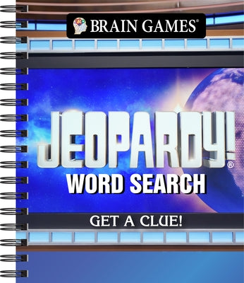 Brain Games - Jeopardy! Word Search: Get a Clue! Volume 2 by Publications International Ltd