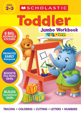 Scholastic Toddler Jumbo Workbook by Scholastic