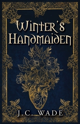 Winter's Handmaiden by Wade, J. C.