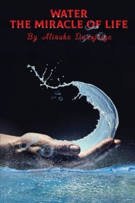 Water, The Miracle of Life: Series One by Durojaiye, Atinuke