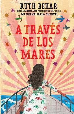 A Través de Los Mares / Across So Many Seas by Behar, Ruth