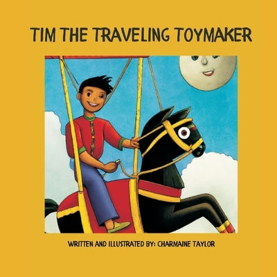 Tim The Traveling Toymaker by Taylor, Charmaine