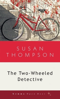 The Two-Wheeled Detective by Thompson, Susan