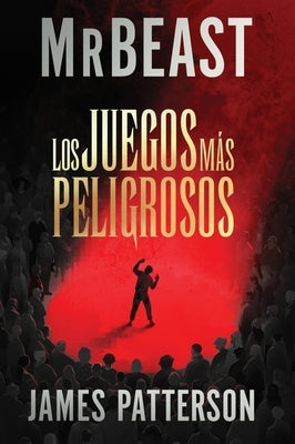 Los Juegos Más Peligrosos: The Most Dangerous Games (Spanish Edition) by Mrbeast