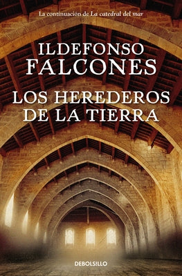 Los Herederos de la Tierra / Heirs to the Land by Falcones, Ildefonso