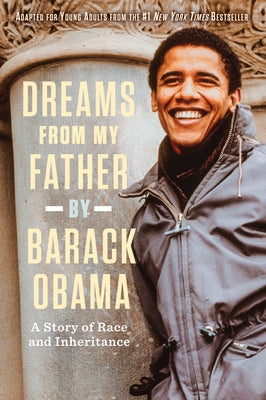 Dreams from My Father: A Story of Race and Inheritance by Obama, Barack