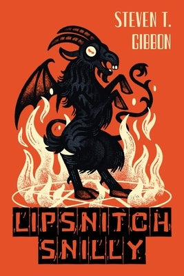 Lipsnitch Snilly by Gibbon, Steven T.