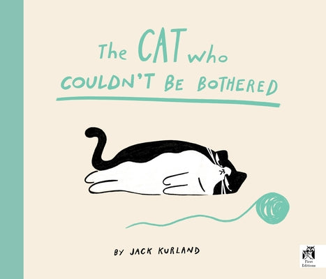 The Cat Who Couldn't Be Bothered by Kurland, Jack