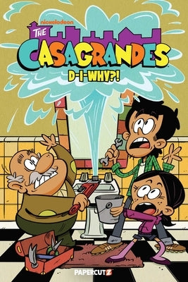 The Casagrandes Vol. 10: D-I-Why?! by The Casagrandes Creative Team