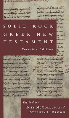 Solid Rock Greek New Testament, Portable Edition by McCollum, Joey
