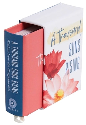 A Thousand Suns Rising (Tiny Book): Wisdom from the Bhagavad Gita by Insight Editions