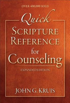 Quick Scripture Reference for Counseling by Kruis, John G.
